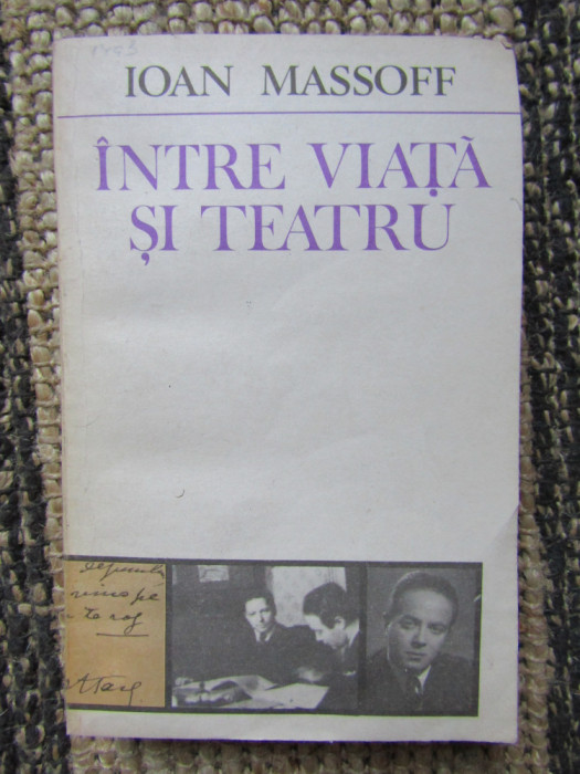 IOAN MASSOFF - INTRE VIATA SI TEATRU