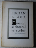 Lucian Blaga - Hronicul și c&icirc;ntecul v&icirc;rstelor