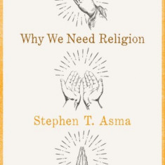 Why We Need Religion