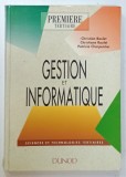 GESTION ET INFORMATIQUE , SCIENCES ET TECHNOLOGIES TERTIAIRES par CHRISTIAN RAULET ...PATRICIA CHARPENTIER , 1993