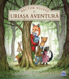 Hector Vulpoi și uriașa aventură - Hardcover - Astrid Sheckels - Didactica Publishing House