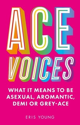 Ace Voices: What It Means to Be Asexual, Aromantic, Demi or Grey-Ace foto