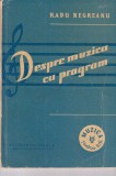 Radu Negreanu - Despre muzica cu program