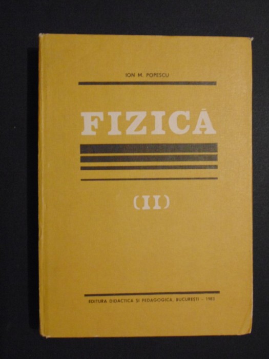 Fizica Vol 2 Ion M.Popescu