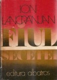 Fiul Secetei Ion Lancranjan Editura Albatros 1979 Coperta Cartonata Carte Romana Clasic Editie Veche Romane Celebre