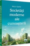 Societati moderne ale cunoasterii - Nico Stehr - Universul Juridic