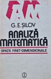 Analiza matematica. Spatii finit dimensonale - 1983 - G.E. Silov (AY62)