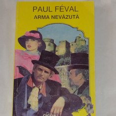 PAUL FEVAL - ARMA NEVAZUTA