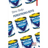 Cumpara ieftin Perestroika Boys - Dinu Gutu, Polirom, editia 2021, roman, fictiune, limba romana, coperta brosata, format fizic