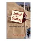 Anna Fenge - Scotland on a Shoestrig - Scotland&#039;s Best for Less -