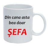 Cana alba personalizata &quot;Din cana asta bea doar sefa&quot;, INOVATIX&reg;. 330ml