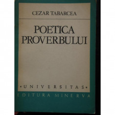 Poetica Proverbului - Cezar Tabarcea foto