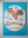 Ioan Slavici - Limir &Icirc;mpărat (text prescurtat; ilustrații de Adrian Ionescu; 1990)