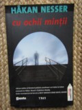 Hakan Nesser - CU OCHII MINTII ( editura Trei, 2011 )