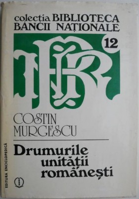 Drumurile unitatii romanesti. Drumul oilor. Drumurile negustoresti &amp;ndash; Costin Murgescu (cateva sublinieri in creion) foto