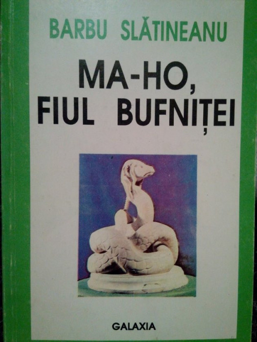 Barbu Slatineanu - Ma-ho, fiul bufnitei (dedicatie) (editia 1993)