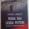 RUSIA SAU LEGEA PUTERII , ANCHETA LA O PARODIE DEMOCRATICA de THERESE OBRECHT