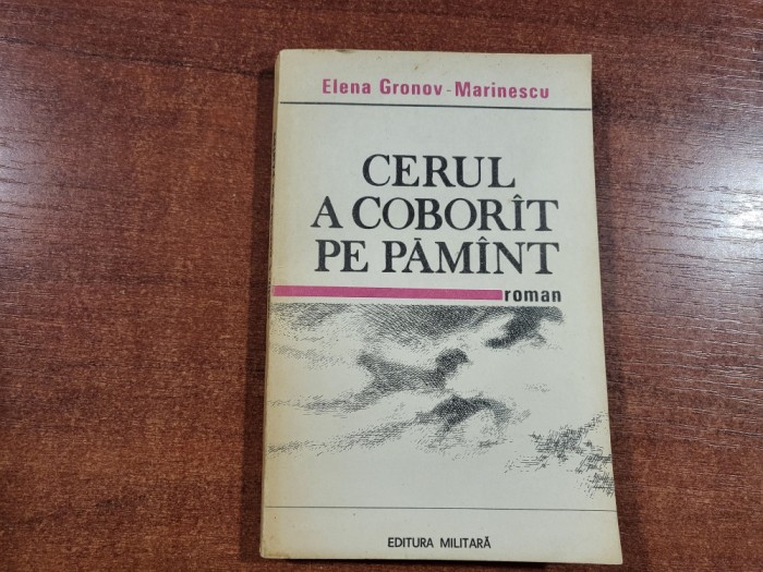 Cerul a coborat pe pamant de Elena Gronov-Marinescu