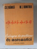 Gh. Tiganila M. T. Dumitriu - Culegere de probleme de matematici