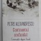 CONTINENTUL SCUFUNDAT , CONVERSATII DESPRE TRECUT de PETRE ALEXANDRESCU , editie ingrijita de VLAD ALEXANDRESCU , 2022
