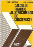 Calculul practic al structurilor de constructii - Ioan A. Caraba, Ioan I. Munteanu