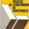 Calculul practic al structurilor de constructii - Ioan A. Caraba, Ioan I. Munteanu