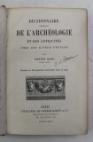 DICTIONNAIRE GENERAL DE L &#039;ARCHEOLOGIE ET DES ANTIQUITES CHEZ LES DIVERS PEUPLES par ERNEST BOSC , 1881