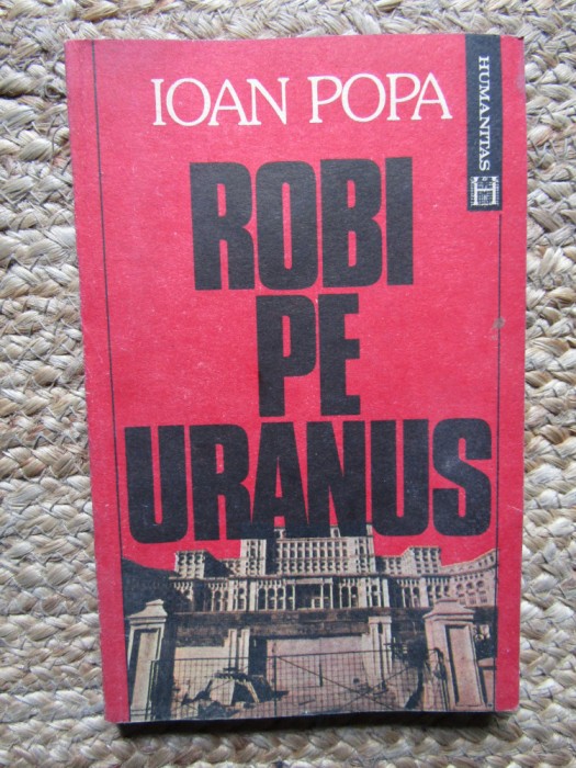 Robi pe Uranus &ndash; Ioan Popa