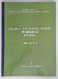ATLASUL LINGVISTIC ROMAN PE REGIUNI , SINTEZA ( ALRR. SINTEZA ) , VOLUMUL I , editie coordonata de NICOLAE SARAMANDU , 2005
