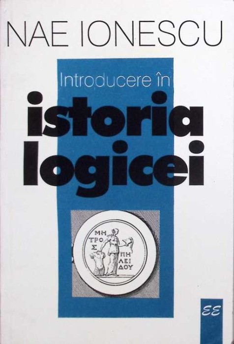 INTRODUCERE IN ISTORIA LOGICEI-NAE IONESCU-275198