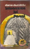Cumpara ieftin Intoarcerea lui Pascal - Dana Dumitru