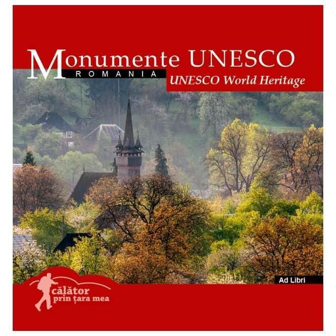 Monumente Unesco. Romania. Calator Prin Tara Mea