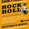 Sam Phillips: The Man Who Invented Rock &#039;n&#039; Roll