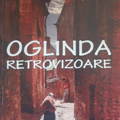 Ioan Neacșu - Oglinda retrovizoare - Eseuri 2016
