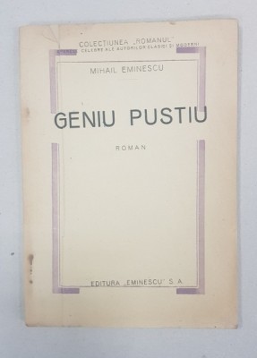 GENIU PUSTIU, ROMAN de MIHAIL EMINESCU - BUCURESTI foto