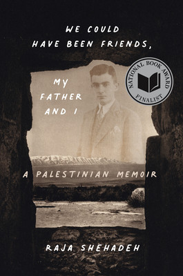 We Could Have Been Friends, My Father and I: A Palestinian Memoir foto