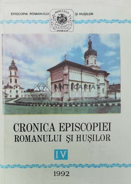 Cronica episcopiei romanului si husilor (volumul 4) - 1992 ($V83)