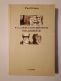 Paul Goma - Culoarea curcubeului `77. Cod Bărbosul (din dosarele Securității, 1957-1977) (puțin uzată, vezi descriere)