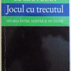 JOCUL CU TRECUTUL , ISTORIA INTRE ADEVAR SI FICTIUNE de LUCIAN BOIA ,1998 , PREZINTA INSEMNARI CU MARKERUL