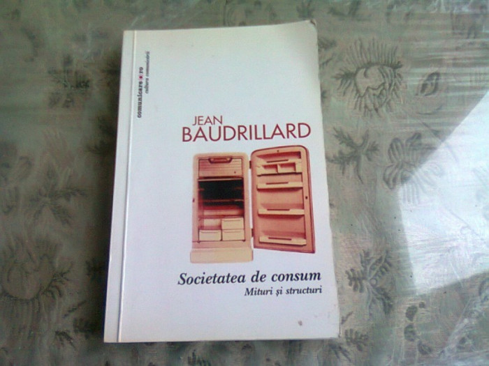 SOCIETATEA DE CONSUM - JEAN BAUDRILLARD