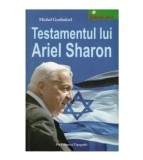 Cumpara ieftin Michel Gurfinkiel - Testamentul lui Ariel Sharon - 123151