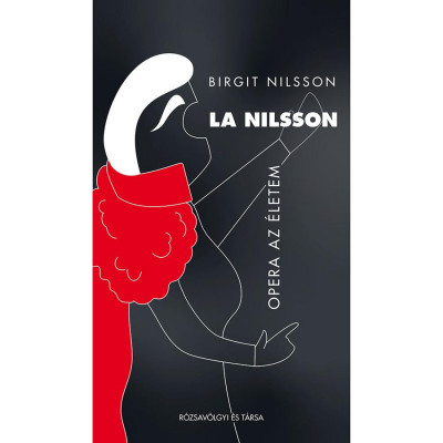 La Nilsson - Opera az &amp;eacute;letem - Birgit Nilsson foto