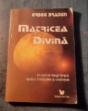 Matricea divina Greeg Braden