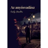 Az Any&oacute;svad&aacute;sz - Emily Hamilton