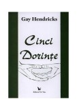 Cinci dorinte Gay Hendricks Carti Dezvoltare personala Non-fictiune Paperback