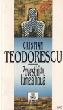Cristian Teodorescu - Povestiri din lumea noua, Romane beletristica romana, Rao, 1996, brosata