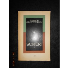 POMPILIU CONSTANTINESCU - SCRIERI volumul 2