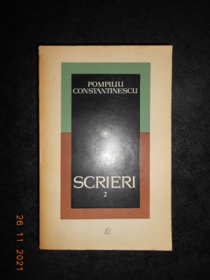 POMPILIU CONSTANTINESCU - SCRIERI volumul 2 foto