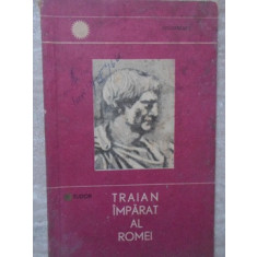 TRAIAN IMPARAT AL ROMEI-A. TUDOR