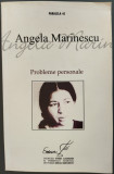 Cumpara ieftin ANGELA MARINESCU: PROBLEME PERSONALE (ANTOLOGIE 1989-2009) [postf.MIRCEA MARTIN]